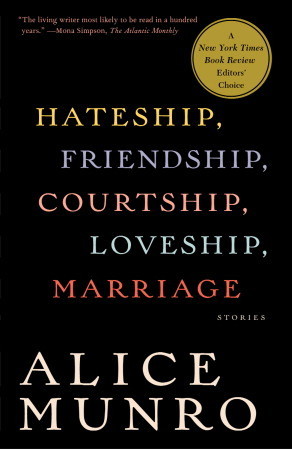 Hateship, Friendship, Courtship, Loveship, Marriage Alice Munro